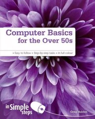 Computer Basics for the Over 50s In Simple Steps hind ja info | Majandusalased raamatud | kaup24.ee