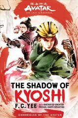 Avatar, The Last Airbender: The Shadow of Kyoshi (Chronicles of the Avatar Book 2) цена и информация | Книги для подростков и молодежи | kaup24.ee