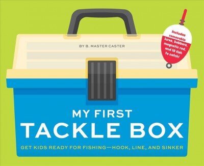 My First Tackle Box (with Fishing Rod, Lures, Hooks, Line, and More!): Get Kids to Fall for Fishing, Hook, Line, and Sinker цена и информация | Noortekirjandus | kaup24.ee