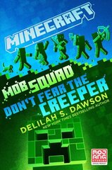 Minecraft: Mob Squad: Don't Fear the Creeper: An Official Minecraft Novel цена и информация | Книги для подростков и молодежи | kaup24.ee