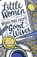 Little Women and Good Wives цена и информация | Книги для подростков и молодежи | kaup24.ee