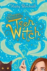 Morgan Charmley: Teen Witch цена и информация | Книги для подростков и молодежи | kaup24.ee