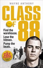 Class of '88: Find the warehouse. Lose the hitmen. Pump the beats. цена и информация | Книги по социальным наукам | kaup24.ee