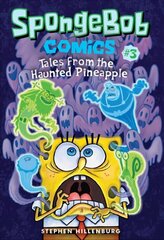 SpongeBob Comics: Book 3: Tales from the Haunted Pineapple, Book 3 цена и информация | Книги для подростков и молодежи | kaup24.ee