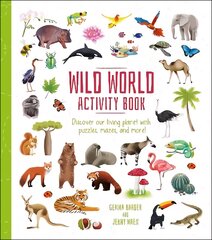 Wild World Activity Book: Discover our Living Planet with Puzzles, Mazes, and more! цена и информация | Книги для подростков и молодежи | kaup24.ee