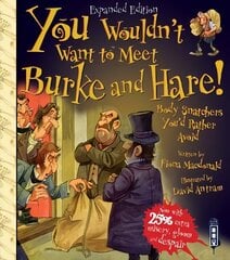 You Wouldn't Want To Meet Burke and Hare! Illustrated edition цена и информация | Книги для подростков и молодежи | kaup24.ee