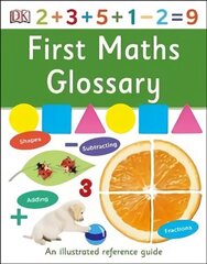 First Maths Glossary: An Illustrated Reference Guide цена и информация | Книги для подростков и молодежи | kaup24.ee