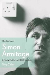 Poetry of Simon Armitage: A Study Guide for GCSE Students Main hind ja info | Noortekirjandus | kaup24.ee