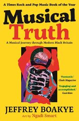 Musical Truth: A Musical Journey Through Modern Black Britain Main цена и информация | Книги для подростков и молодежи | kaup24.ee