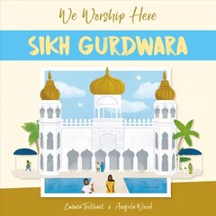 We Worship Here: Sikh Gurdwara Illustrated edition hind ja info | Noortekirjandus | kaup24.ee