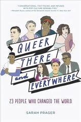 Queer, There, and Everywhere: 23 People Who Changed the World hind ja info | Noortekirjandus | kaup24.ee