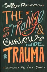 Strange and Curious Guide to Trauma Illustrated edition hind ja info | Noortekirjandus | kaup24.ee