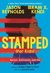 Stamped (For Kids): Racism, Antiracism, and You hind ja info | Noortekirjandus | kaup24.ee