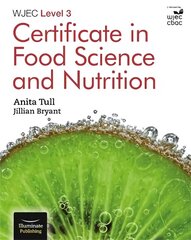 WJEC Level 3 Certificate in Food Science and Nutrition цена и информация | Книги для подростков и молодежи | kaup24.ee