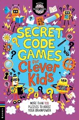Secret Code Games for Clever Kids (R): More than 100 secret agent and spy puzzles to boost your brainpower цена и информация | Книги для подростков и молодежи | kaup24.ee