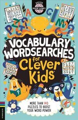 Vocabulary Wordsearches for Clever Kids (R): More than 140 puzzles to boost your word power hind ja info | Noortekirjandus | kaup24.ee