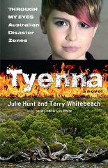 Tyenna: Through My Eyes - Australian Disaster Zones hind ja info | Noortekirjandus | kaup24.ee