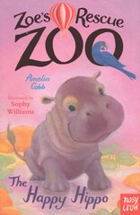 Zoe's Rescue Zoo: The Happy Hippo цена и информация | Книги для подростков и молодежи | kaup24.ee