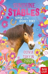 Sunshine Stables: Sophie and the Spooky Pony hind ja info | Noortekirjandus | kaup24.ee