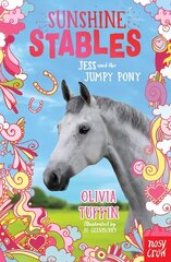 Sunshine Stables: Jess and the Jumpy Pony цена и информация | Книги для подростков и молодежи | kaup24.ee
