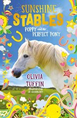 Sunshine Stables: Poppy and the Perfect Pony цена и информация | Книги для подростков и молодежи | kaup24.ee