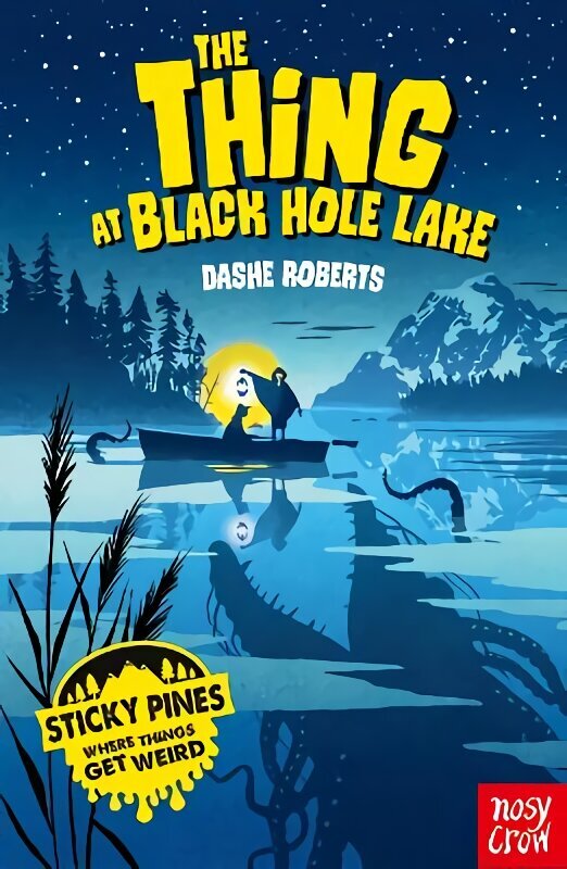 Sticky Pines: The Thing At Black Hole Lake hind ja info | Noortekirjandus | kaup24.ee