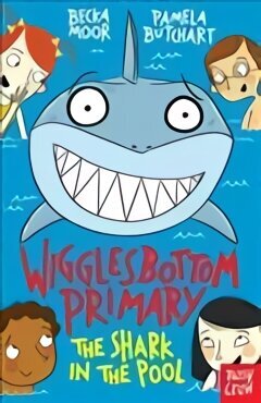 Wigglesbottom Primary: The Shark in the Pool цена и информация | Noortekirjandus | kaup24.ee