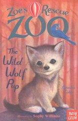 Zoe's Rescue Zoo: The Wild Wolf Pup цена и информация | Книги для подростков и молодежи | kaup24.ee