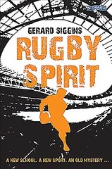 Rugby Spirit: A new school, a new sport, an old mystery... hind ja info | Noortekirjandus | kaup24.ee