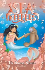 Sea Keepers: The Missing Manatee: Book 9 цена и информация | Книги для подростков и молодежи | kaup24.ee