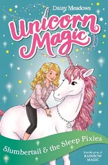 Unicorn Magic: Slumbertail and the Sleep Pixies: Series 2 Book 3 цена и информация | Книги для подростков и молодежи | kaup24.ee
