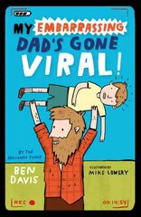 My Embarrassing Dad's Gone Viral! цена и информация | Книги для подростков и молодежи | kaup24.ee