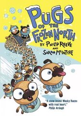 Pugs of the Frozen North hind ja info | Noortekirjandus | kaup24.ee