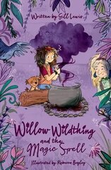 Willow Wildthing and the Magic Spell 1 hind ja info | Noortekirjandus | kaup24.ee