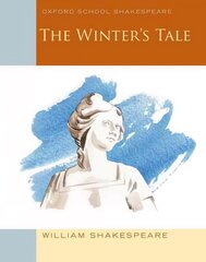 Oxford School Shakespeare: The Winter's Tale: Oxford School Shakespeare hind ja info | Noortekirjandus | kaup24.ee