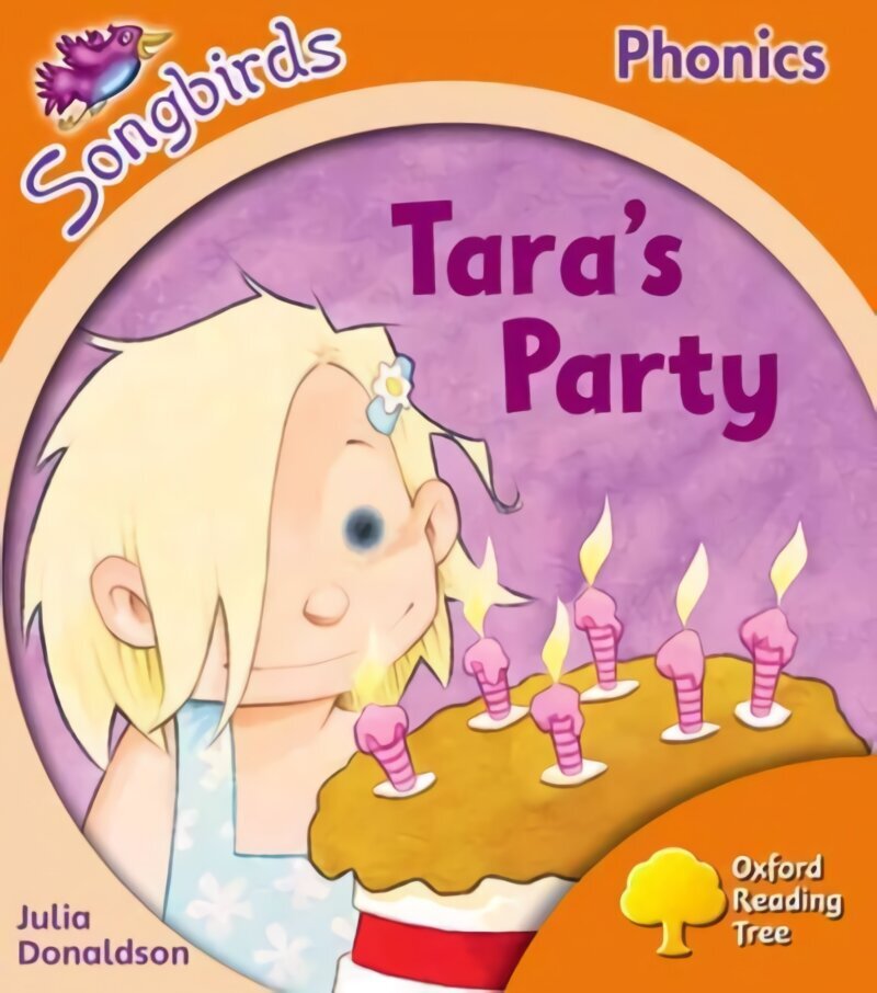 Oxford Reading Tree Songbirds Phonics: Level 6: Tara's Party, Level 6, Local Teacher's Material hind ja info | Noortekirjandus | kaup24.ee