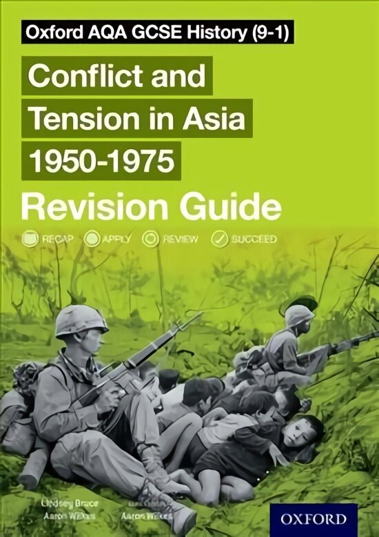 Oxford AQA GCSE History (9-1): Conflict and Tension in Asia 1950-1975 Revision Guide: With all you need to know for your 2022 assessments цена и информация | Noortekirjandus | kaup24.ee