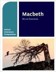 Oxford Literature Companions: Macbeth: With all you need to know for your 2022 assessments hind ja info | Noortekirjandus | kaup24.ee