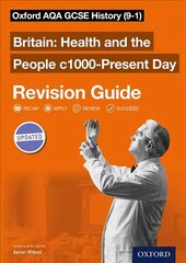 Oxford AQA GCSE History: Britain: Health and the People c1000-Present Day Revision Guide (9-1): AQA GCSE HISTORY HEALTH 1000-PRESENT RG цена и информация | Книги для подростков и молодежи | kaup24.ee