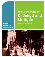 Oxford Literature Companions: The Strange Case of Dr Jekyll and Mr Hyde: With all you need to know for your 2022 assessments hind ja info | Noortekirjandus | kaup24.ee