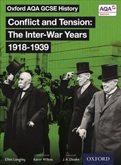 Oxford AQA History for GCSE: Conflict and Tension: The Inter-War Years 1918-1939 цена и информация | Книги для подростков и молодежи | kaup24.ee