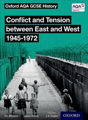 Oxford AQA GCSE History: Conflict and Tension between East and West 1945-1972 Student Book цена и информация | Книги для подростков и молодежи | kaup24.ee