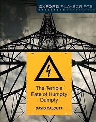 Oxford Playscripts: The Terrible Fate of Humpty Dumpty 2nd Revised edition цена и информация | Книги для подростков и молодежи | kaup24.ee