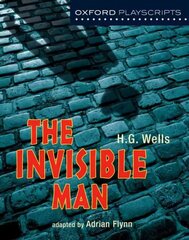 Oxford Playscripts: The Invisible Man hind ja info | Noortekirjandus | kaup24.ee