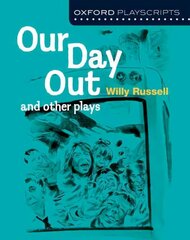 Oxford Playscripts: Our Day Out and other plays hind ja info | Noortekirjandus | kaup24.ee