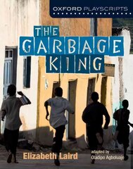 Oxford Playscripts: The Garbage King цена и информация | Книги для подростков и молодежи | kaup24.ee