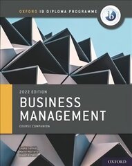 Oxford IB Diploma Programme: Business Management Course Book 1 цена и информация | Книги для подростков и молодежи | kaup24.ee