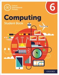Oxford International Primary Computing: Student Book 6 2nd Revised edition цена и информация | Книги для подростков и молодежи | kaup24.ee