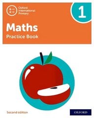 Oxford International Primary Maths Second Edition: Practice Book 1 2 цена и информация | Книги для подростков и молодежи | kaup24.ee