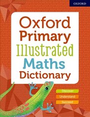 Oxford Primary Illustrated Maths Dictionary цена и информация | Книги для подростков и молодежи | kaup24.ee